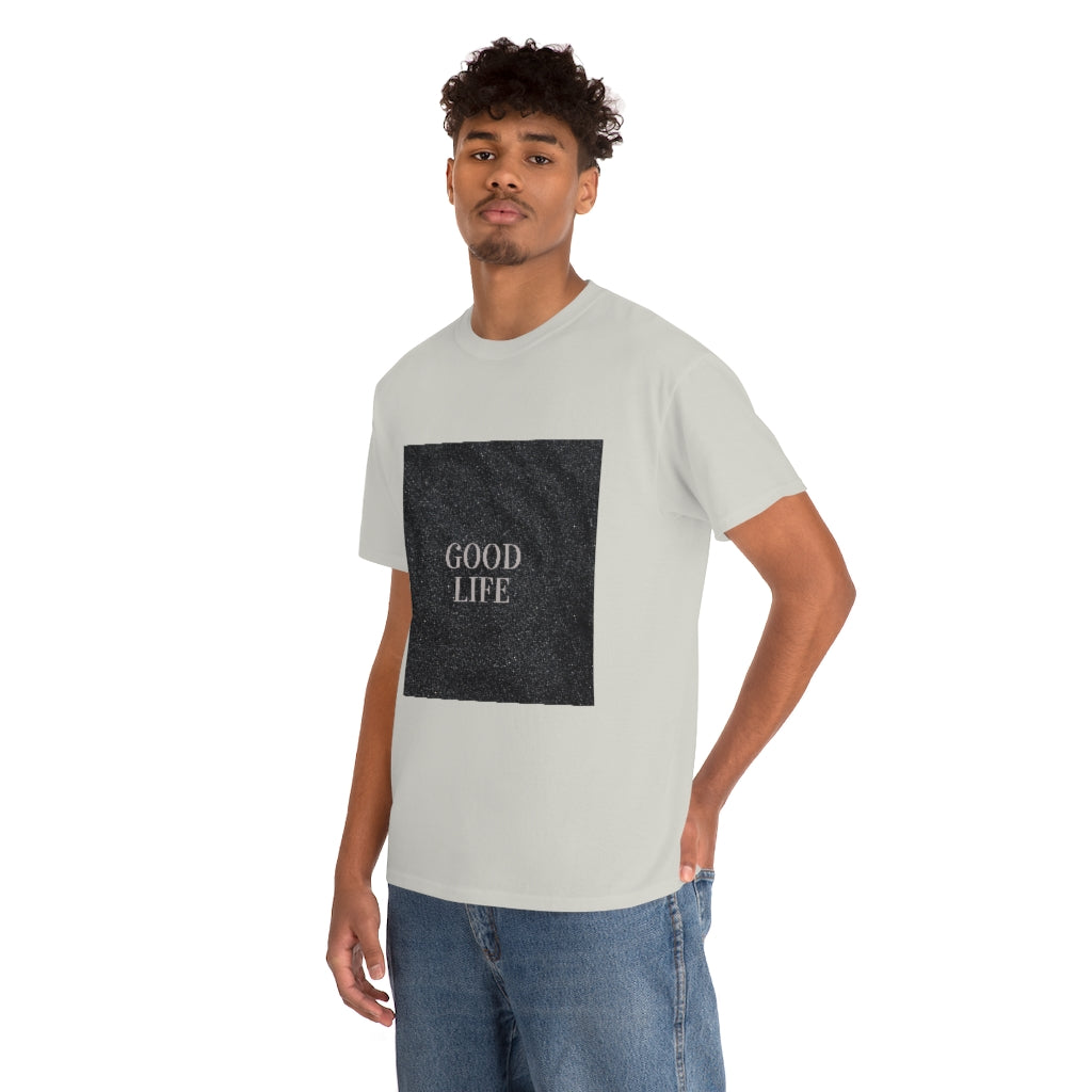 Good Life T-shirt