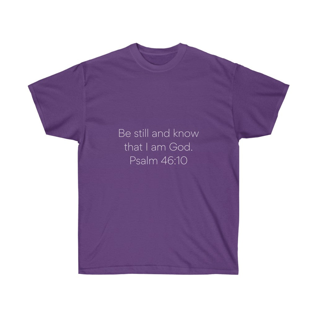 Be still and know T-shirt