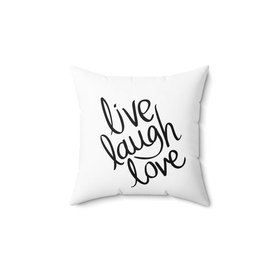 Life, Laugh, Love - Spun Polyester Square Pillow