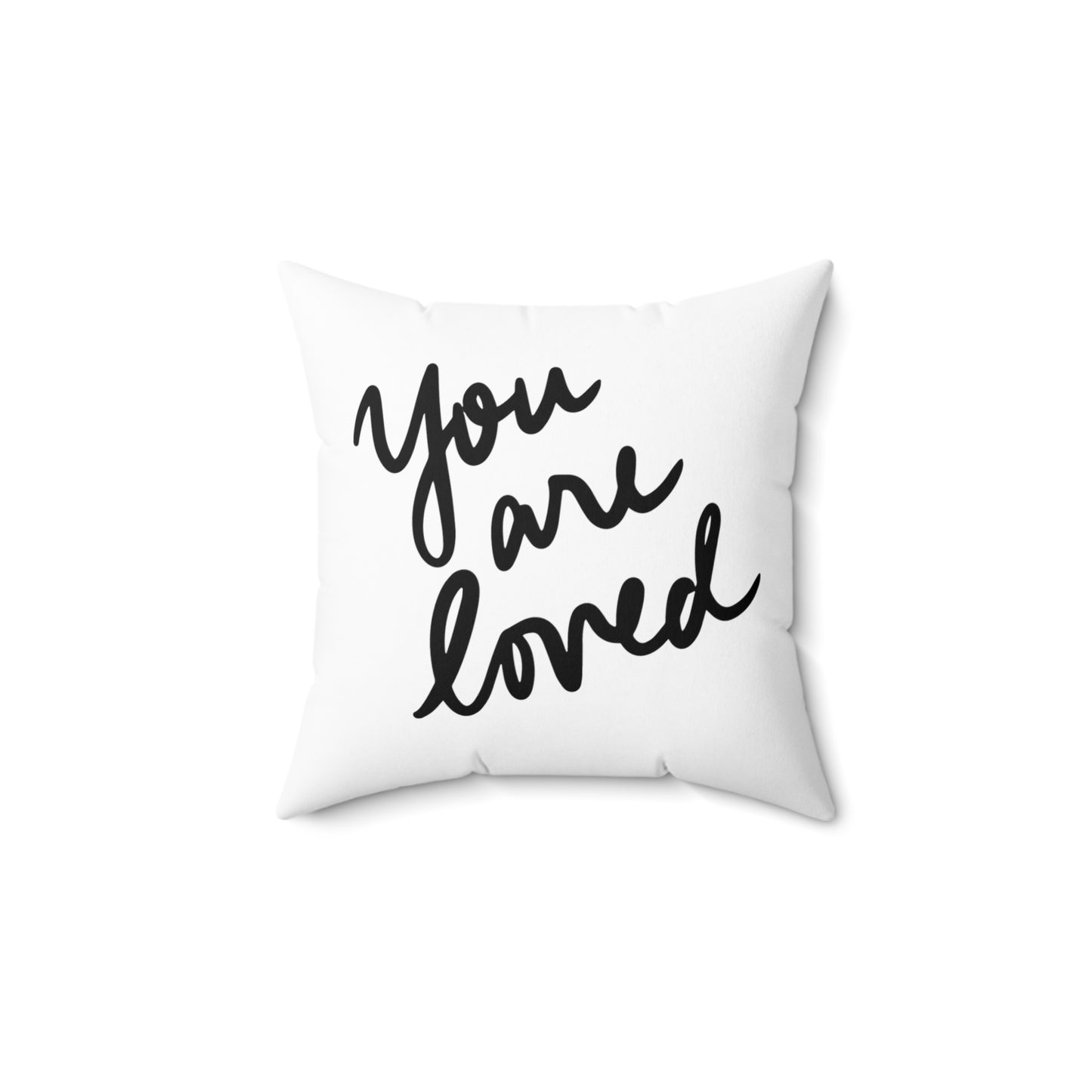 You are loved - Spun Polyester Square Pillow