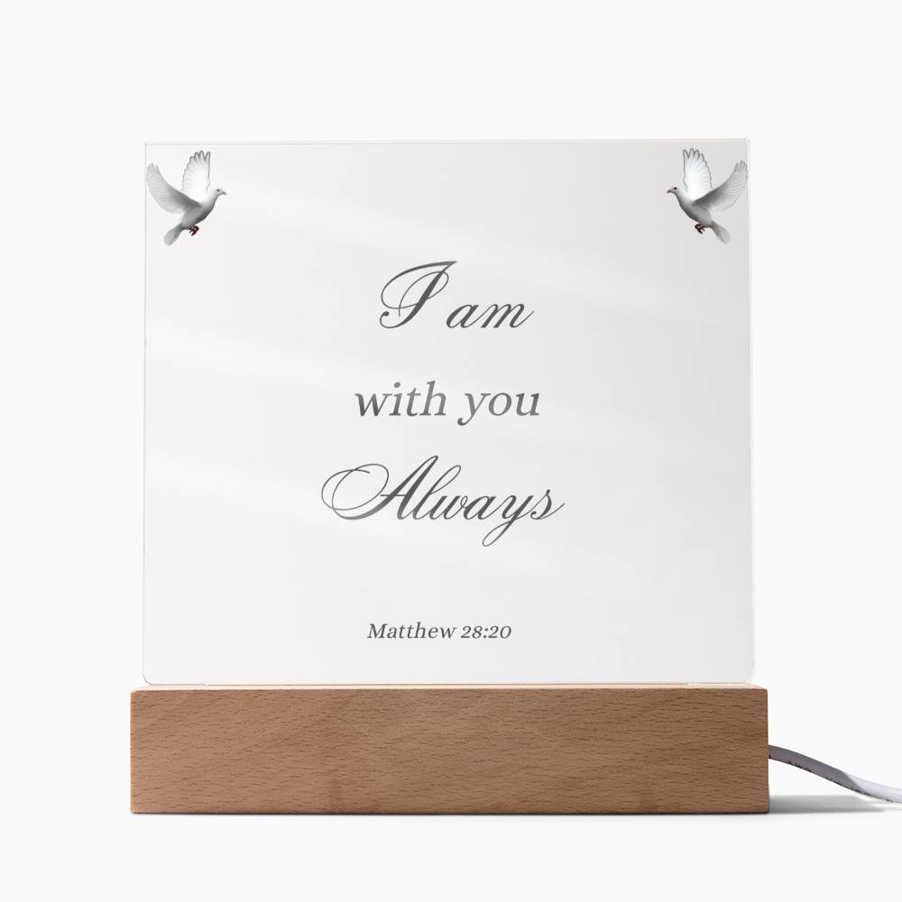 I am with you always