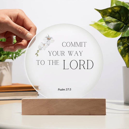 Commit your way to the Lord