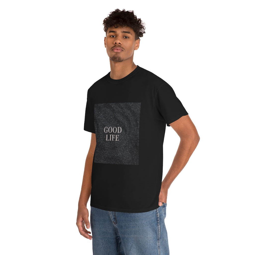 Good Life T-shirt