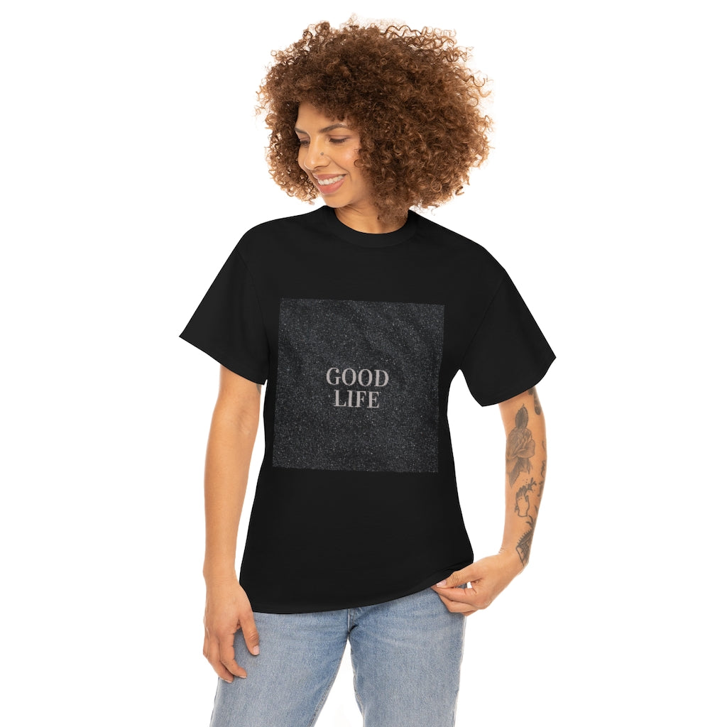 Good Life T-shirt