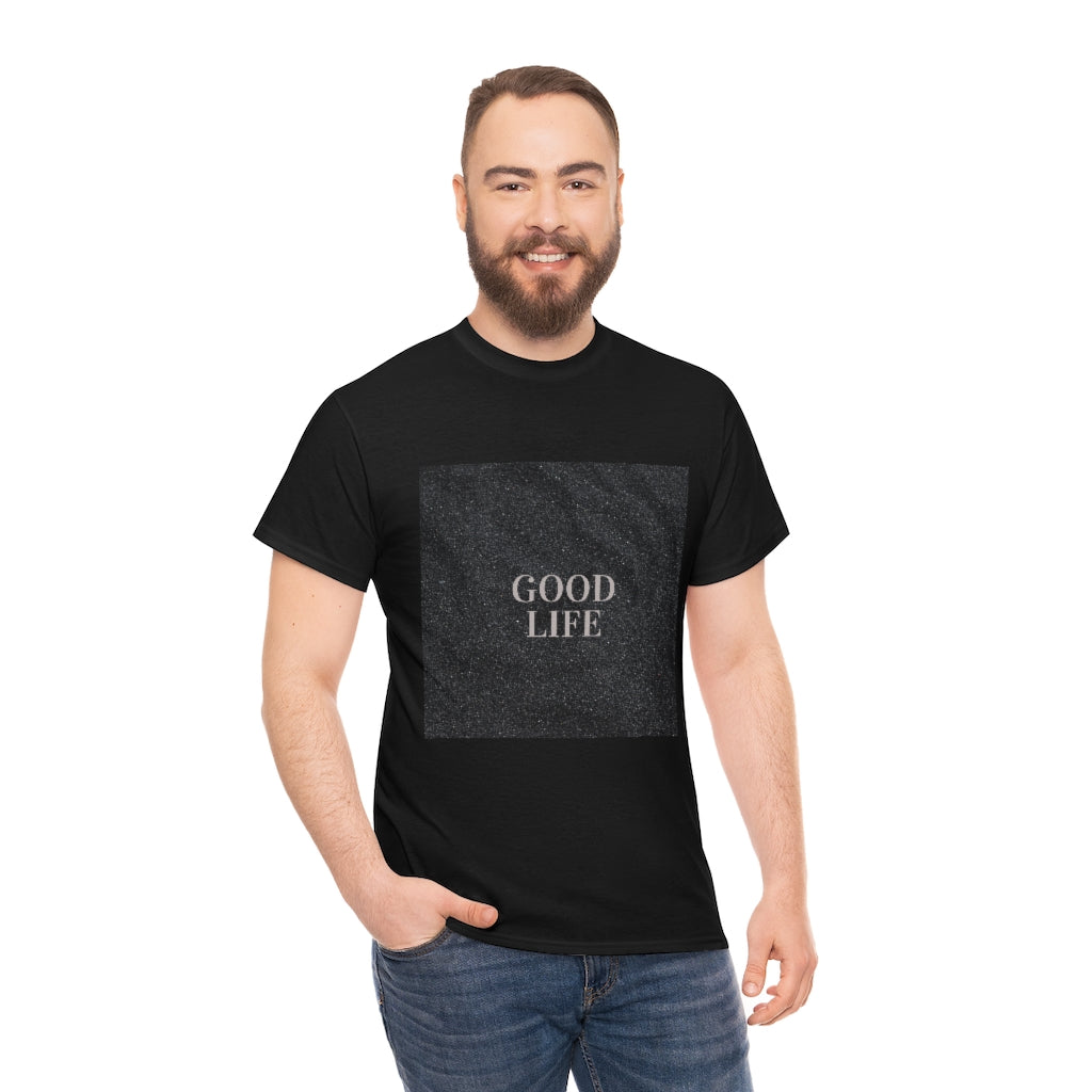 Good Life T-shirt