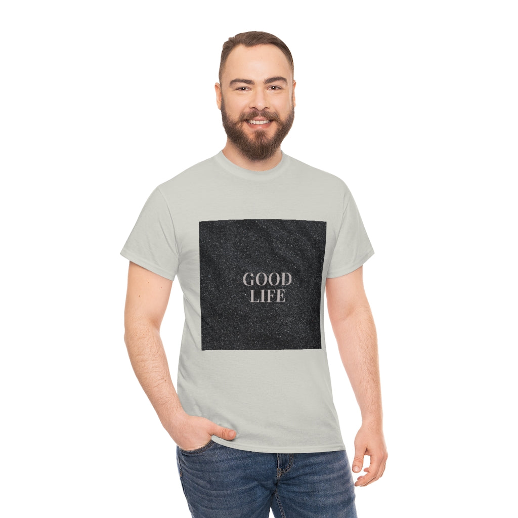 Good Life T-shirt
